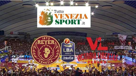 LIVE LBA Reyer Venezia-Victoria Libertas Pesaro (91-79) Venezia Stende ...