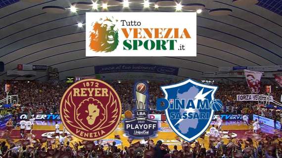 RELIVE PLAYOFF LBA Reyer Venezia-Dinamo Sassari (55-81) Sassari vince e porta la serie sull'1 a 1. Fine del match