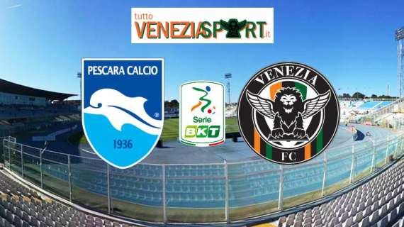 LIVE SERIE B - Pescara-Venezia (2-2), finita, i Leoni strappano un punto prezioso!