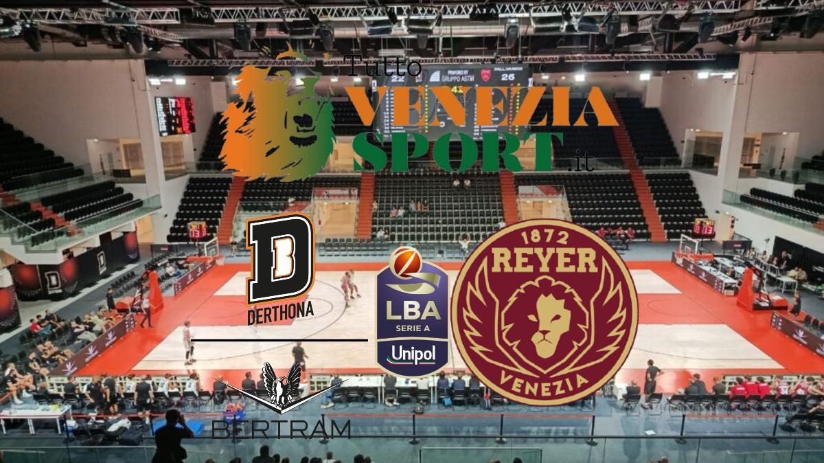 LIVE LBA Derthona Tortona-Reyer Venezia (18:00) 9° giornata di LBA 