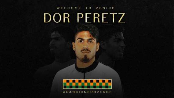 UFFICIALE: Dor Peretz è un giocatore del Venezia