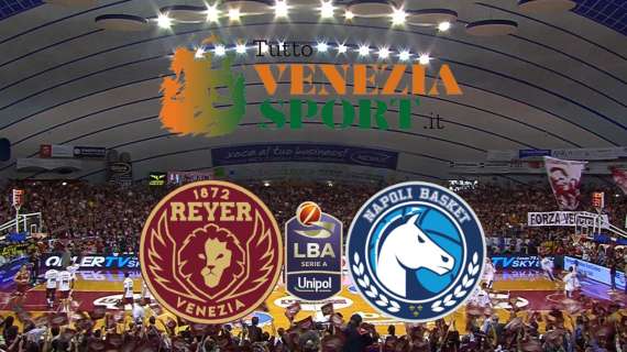 RELIVE LBA Reyer Venezia-Napoli Basket (91-68) Venezia domina Napoli e ottiene una vittoria importante per la classifica.