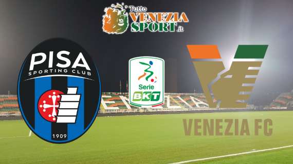 LIVE SERIE B - Pisa-Venezia (1-1), finita, ottimo punto all'Arena Garibaldi
