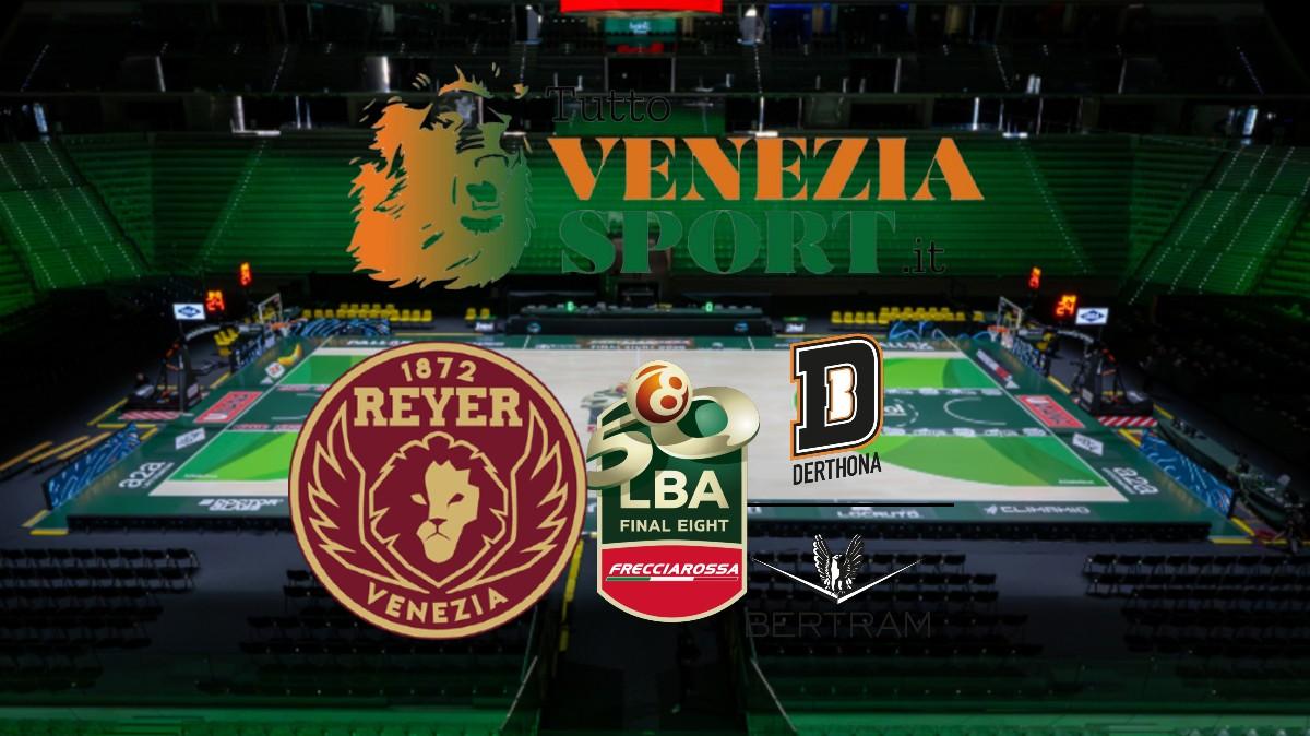 Diretta Coppa Italia Reyer Venezia-Derthona Tortona (18:00) Quarti di Finale Coppa Italia.