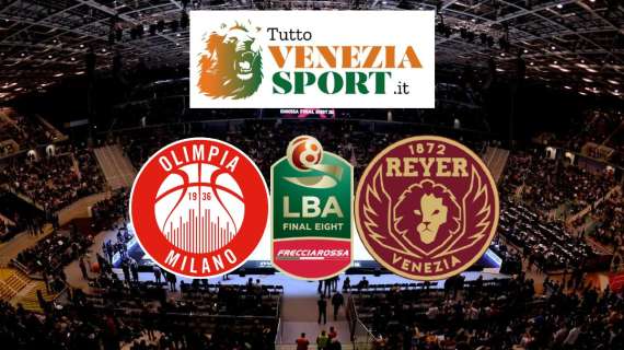 RELIVE Coppa Italia Olimpia Milano-Reyer Venezia (100-77) Troppa Milano per questa Venezia. Semifinale di Coppa Italia