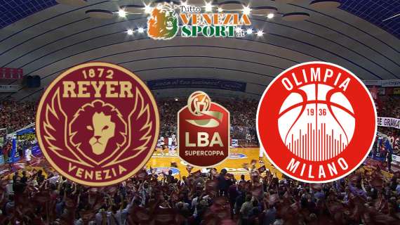 DIRETTA Supercoppa, Reyer Venezia-Olimpia Milano 73-62: fine partita