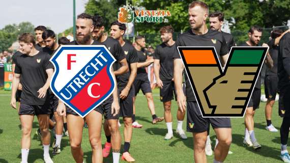 DIRETTA Amichevole Utrecht-Venezia (1-2): finita, successo per gli arancioneroverdi