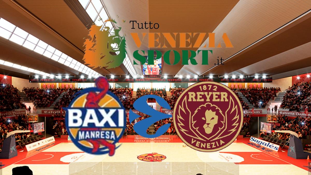 LIVE Eurocup Baxi Manresa-Reyer Venezia (20:45) 17° round gruppo A Eurocup.