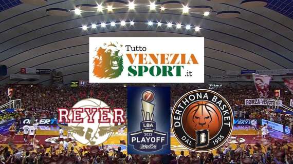 RELIVE LBA PLAYOFF Reyer Venezia-Derthona Tortona (63-73) Tortona vince al Taliercio e ribalta la serie.