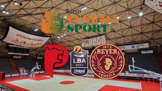 LIVE LBA Estra Pistoia-Reyer Venezia (64-77) La Reyer batte Pistoia e firma la prima vittoria in Campionato