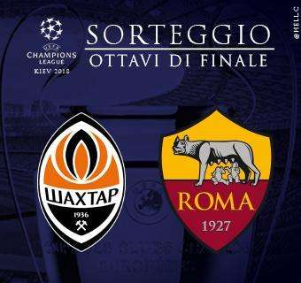 Champions League -  Shakhtar-Roma in programma il 21 febbraio, il ritorno all'Olimpico previsto per il 13 marzo