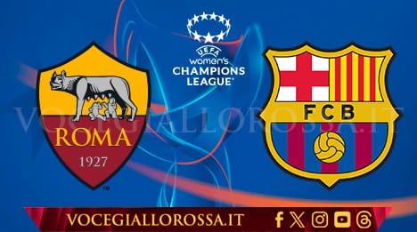 Women's Champions League - Roma-Barcellona - La copertina del match. GRAFICA!