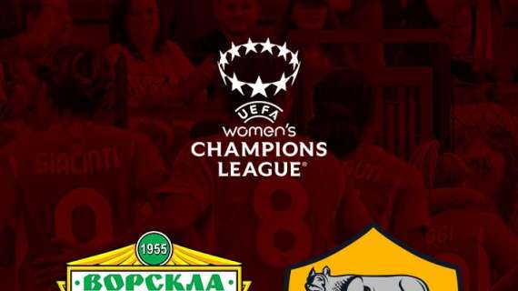 Women’s Champions League - Vorskla Poltava-Roma - La copertina del match. GRAFICA!
