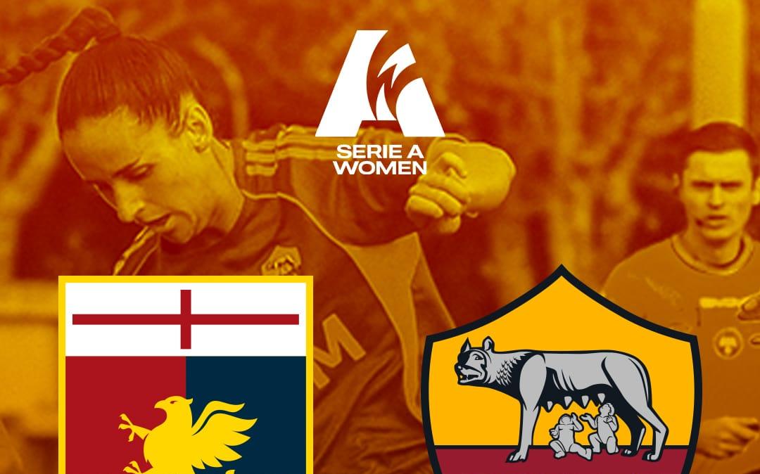 Serie A Femminile - Genoa-Roma - La copertina del match. GRAFICA!