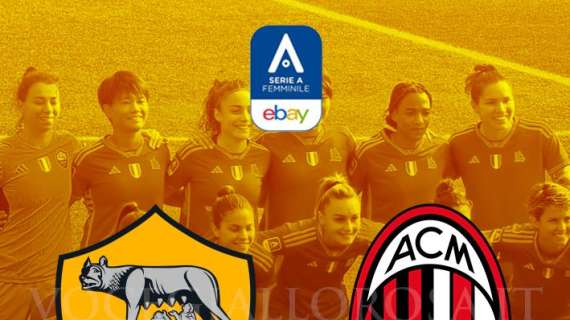 Serie A Femminile - Roma-Milan - La copertina del match. GRAFICA!