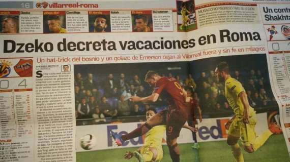 Villarreal-Roma 0-4 - La stampa spagnola celebra Dzeko e i giallorossi. FOTO!