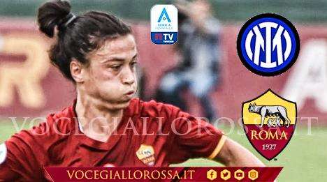 Serie A Femminile - Inter-Roma 1-0 - Le giallorosse cadono a Milano
