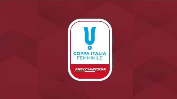 Coppa Italia Femminile - Il programma degli ottavi di finale: apre Lazio-Como. Domani alle 12:30 Bologna-Roma