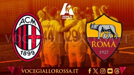 Serie A Femminile - Milan-Roma - La copertina del match. GRAFICA!
