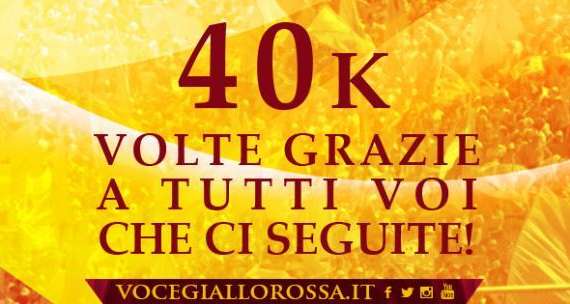 40.000 fan sulla pagina Facebook di Vocegiallorossa! Grazie a tutti voi!