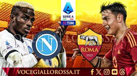 LIVE Napoli-Roma - Formazione ufficiale: torna Ndicka titolare. Giallorossi allo stadio