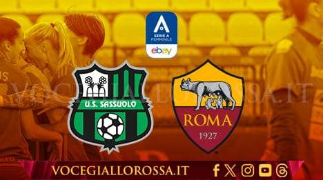 Serie A Femminile - Sassuolo-Roma- La copertina del match. GRAFICA!