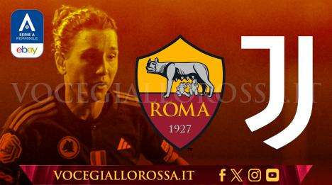 Serie A Femminile - Roma-Juventus 3-1 - Grande vittoria per le giallorosse