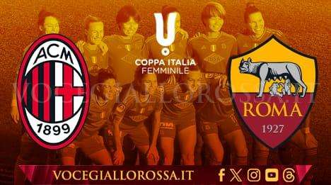 Coppa Italia Femminile - Milan-Roma 0-2 - Haavi e Pilgrim puniscono le rossonere