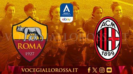 Serie A Femminile - Roma-Milan 2-1 - Remuntada firmata Giugliano e Di Guglielmo. VIDEO!