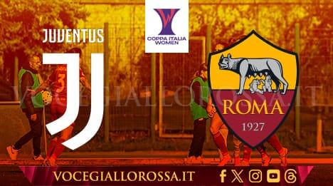 Coppa Italia Femminile - Juventus-Roma - La copertina del match. GRAFICA!