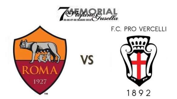 7° MEMORIAL "STEFANO GUSELLA" - AS Roma vs FC Pro Vercelli 1892 2-1