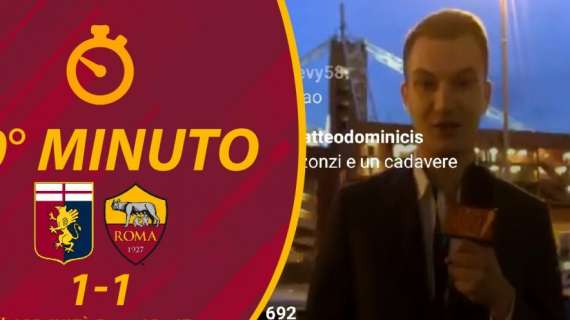 90° minuto - Genoa-Roma 1-1, il commento del match: "Ingenuità e mancanza di compattezza". VIDEO!