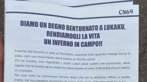 La Curva Nord: "Lukaku traditore, è scappato di notte. Rendiamo la sua gara un inferno". FOTO!