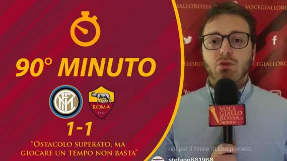 90° minuto - Inter-Roma 1-1, il commento del match dal Meazza: "Ostacolo superato, ma giocare un tempo non basta". VIDEO!