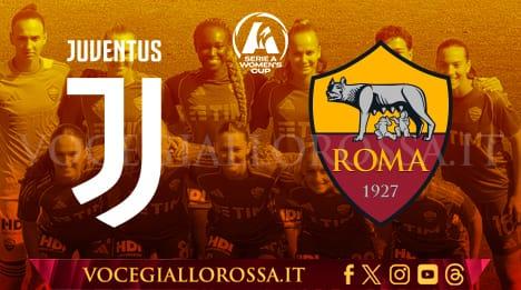 Serie A Women's Cup - Juventus-Roma 1-1 - Bergamaschi vicinissima al gol con il tacco